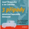 Audiokniha: Škvorecký J. a Zábrana J. • 3 případy detektivní kanceláře Ostrozrak / Čtou Preiss Martin, Michal Bulek (MP3-CD)