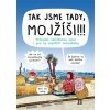 Tak jsme tady, Mojžíši!!! - Kakalík, Pavlína Šulcová