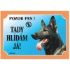 DAFIKO Tabulka Tady hlídám! Německý ovčák vlkošedý 1ks