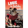 LOUIE the Bulldog Volume III: Louie Moves to the Country: Volume III: Louie Moves to the Country (Zintgraff Brenda)