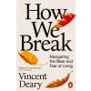 How We Break (Vincent Deary)(Brožovaná)