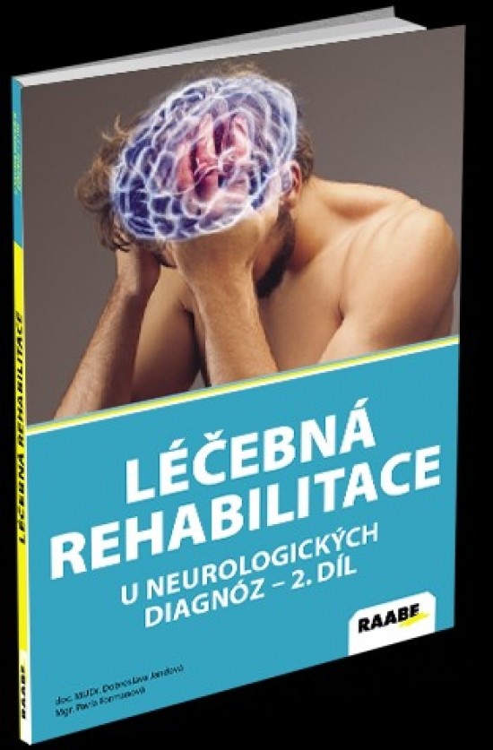 Léčebná rehabilitace u neurologických diagnóz II. díl