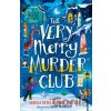 The Very Merry Murder Club - Abiola Bello, Annabelle Sami, Benjamin Dean, E. L. Norry, Elle McNicoll, Robin Stevens, J.T. Williams, Maisie Chan, Nizrana Farook, Patrice Lawrence