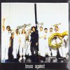 Brass Against - Brass Against / Vinyl [LP]