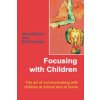 Focusing with Children (Marta Stapert)(Brožovaná)