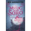 Mesiac nad Soho - Ben Aaronovitch
