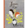 Jana, líška a ja - Fanny Britt, Isabelle Arsenault (ilustrátor)