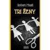 Tri ženy - Robert Musil