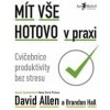 Mít vše hotovo v praxi - Brandon Hall, David Allen