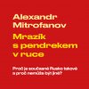 Mrazík s pendrekem v ruce - Alexandr Mitrofanov