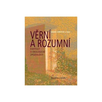 Věrní a rozumní - brožovaná (Hana Librová CZ od 15,63 € - Heureka.sk