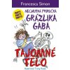 Tajomné telo (Nechutná príručka Grázlika Gaba ) - Francesca Simon