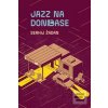 Jazz na Donbase (Serhij Žadan)