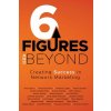 6 Figures and Beyond (Sperry Rob)