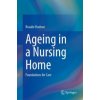 Ageing in a Nursing Home (Rosalie Hudson)(Pevná)