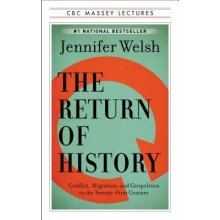 The Return of History: Conflict, Migration, and Geopolitics in the Twenty-First Century Welsh JenniferPevná vazba