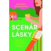Scenár lásky - Annabel Monaghan