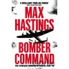 Bomber Command - Max Hastings