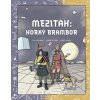 Mezitah. Horký brambor - Filip Zatloukal, Markéta Černá, Albert Maršík