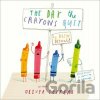 The Day the Crayons Quit - Drew Daywalt, Oliver Jeffers