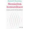 Nenásilná komunikace - Marshall B. Rosenberg