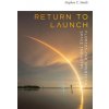 Return to Launch – Florida and America`s Space Industry