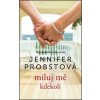 Miluj mě kdekoli - Probstová Jennifer