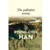 The Palliative Society - Byung-Chul Han