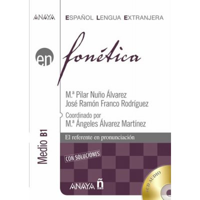 Fonetica Nivel Medio B1 - Alvarez, M. P., Rodriguez, J. R.