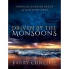 Driven by the Monsoons Through the Indian Ocean and the Seas of China (Hardback)