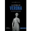 storia di Verona. Dalla preistoria ai giorni nostri (Brožovaná)