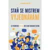 Staň se mistrem vyjednávání - Alexandra Carter