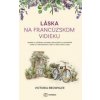 Láska na francúzskom vidieku - Victoria Brownleeová