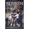 Rebirth of the Blues: The Rise of Chelsea Football Club in the Mid-1980s (Fitzsimon Neil)