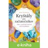 E-kniha Kryštály pre začiatočníkov - Karen Frazier