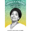 Survival Is a Promise: The Eternal Life of Audre Lorde (Gumbs,Alexis Pauline)(Pevná)