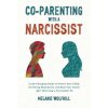 Co-Parenting With a Narcissist