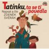 Svěrák Zdeněk - Tatínku,ta se ti povedla / Vinyl [LP]