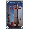 Amerika, Američka (Romek Hanzlík)