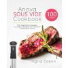 Anova Sous Vide Cookbook (INGRID EAKON)(Brožovaná)