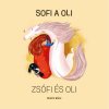 Sofi a Oli Zsófi és Oli - Noemi Rácz