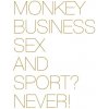 Monkey Business: Sex And Sport? Never! - CD