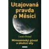 Utajovaná pravda o Měsíci