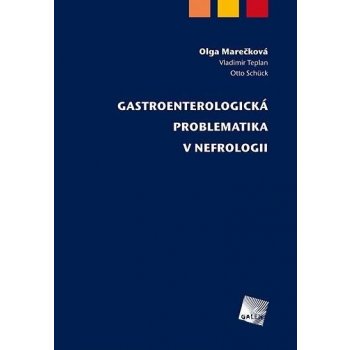 Gastroenterologická problematika v nefrologii - Olga Marečková, Vladimír  Teplan, Otto Schück od 16,99 € - Heureka.sk