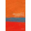 Decadence: A Very Short Introduction (David Weir)(Brožovaná)