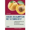 Krebs bekämpfen mit Vitamin B17