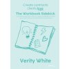 Create Contracts Clients Love - The Workbook Sidekick: A practical resource to help you design readable contracts your clients will love with fast (an (White Verity)