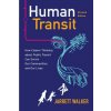 Human Transit, Revised Edition: How Clearer Thinking about Public Transit Can Enrich Our Communities and Our Lives (Brožovaná)