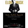 Elon Musk - Tesla, PayPal, SpaceX