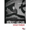 Benoist-Méchin, un nazi français